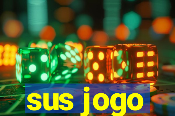 sus jogo